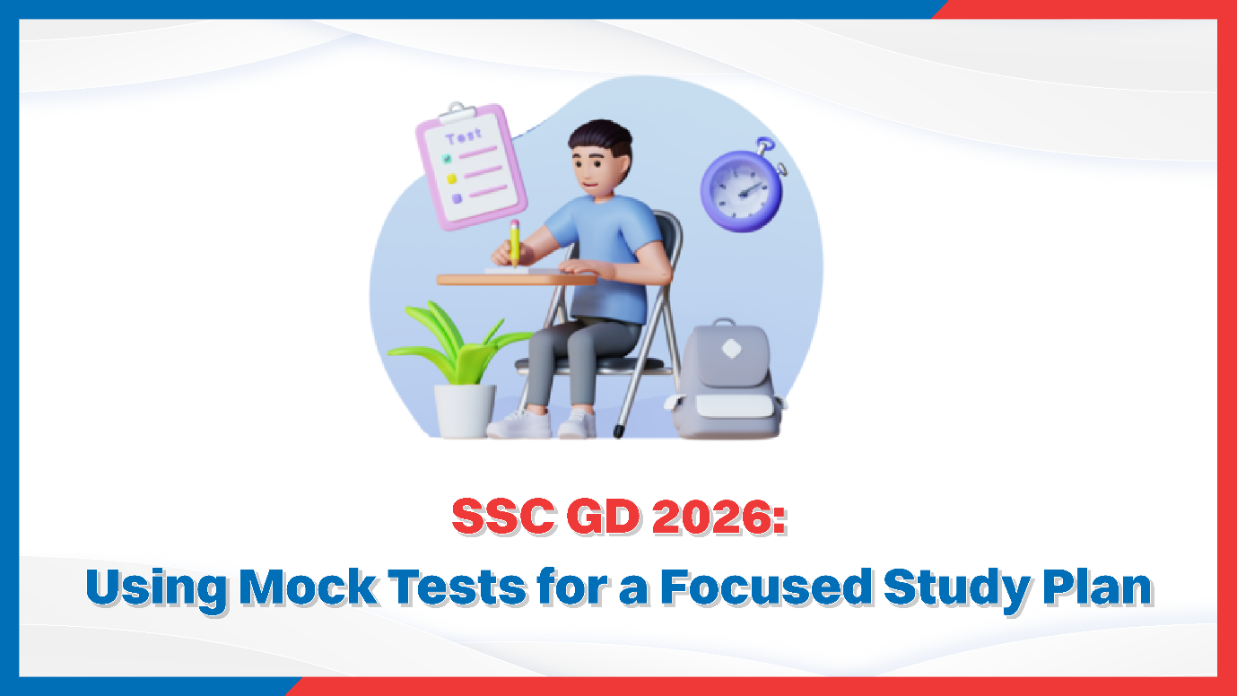 SSC GD 2026 Using Mock Tests for a Focused Study Plan.png